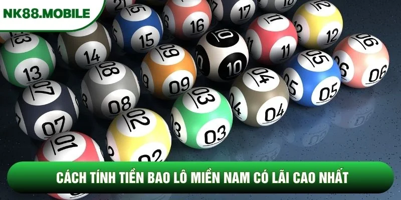 Cách tính tiền bao lô miền nam có lãi cao nhất