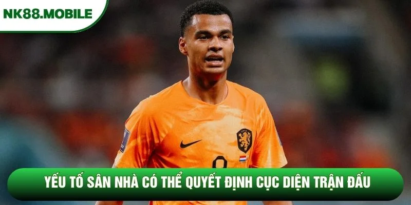 Yếu tố sân nhà có thể quyết định cục diện trận đấu