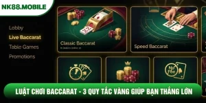 Luật Chơi Baccarat - 3 Quy Tắc Vàng Giúp Bạn Thắng Lớn