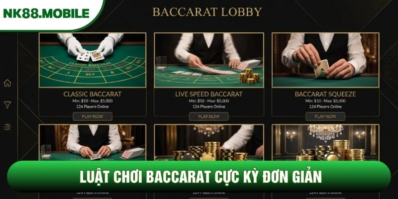 Luật chơi Baccarat cực kỳ đơn giản