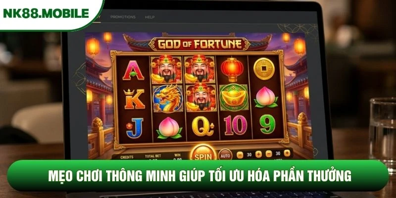 Mẹo chơi thông minh giúp tối ưu hóa phần thưởng