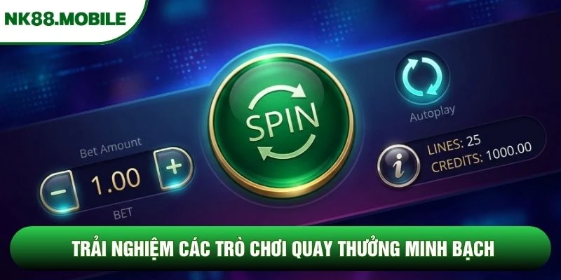 Trải nghiệm các trò chơi quay thưởng minh bạch Trải nghiệm các trò chơi quay thưởng minh bạch